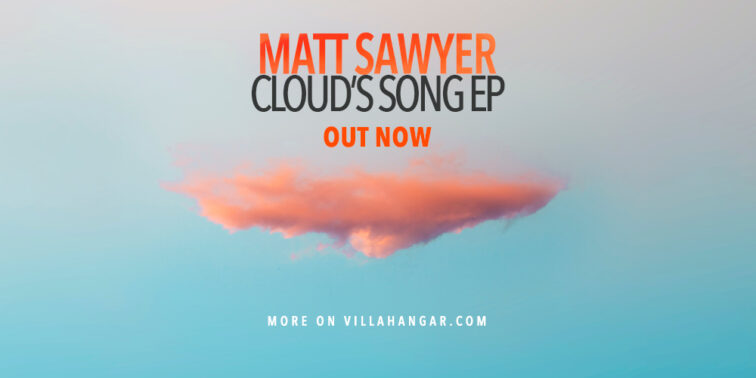 MATT SAWYER - CLOUD'S SONG EP