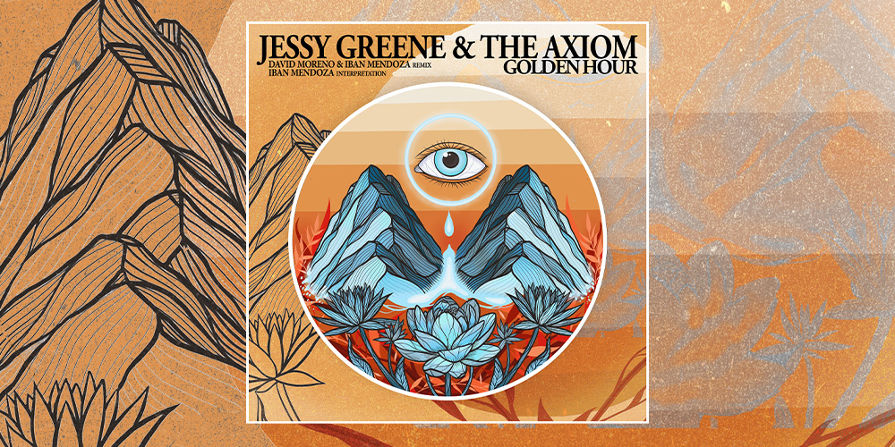 #OUTNOW : Jessy Greene & The Axiom – Golden Hour (Remixes)