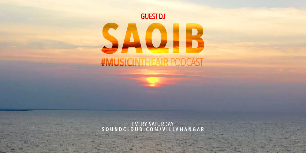 #MUSICINTHEAIR guest dj : SAQIB