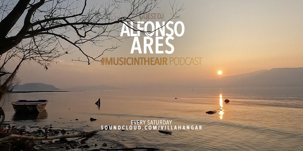 #MUSICINTHEAIR guest dj : ALFONSO ARES