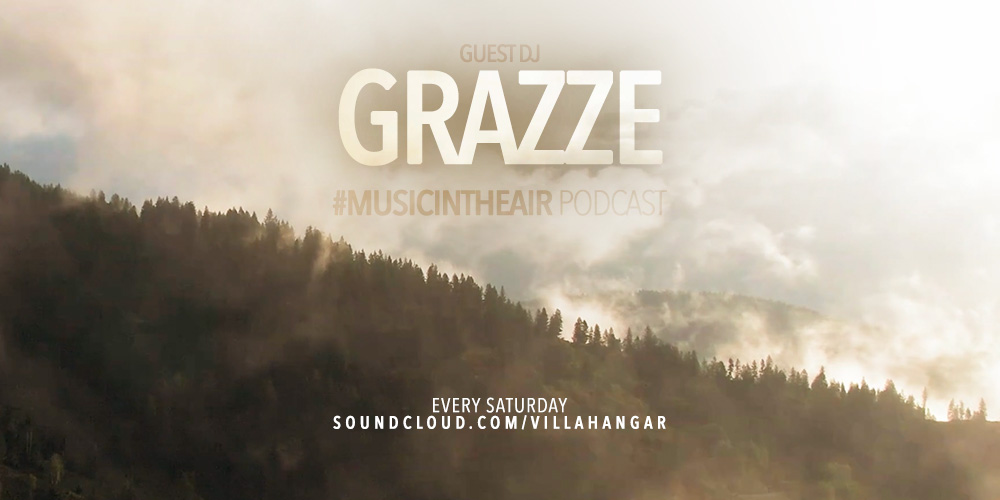 #MUSICINTHEAIR guest dj : GRAZZE