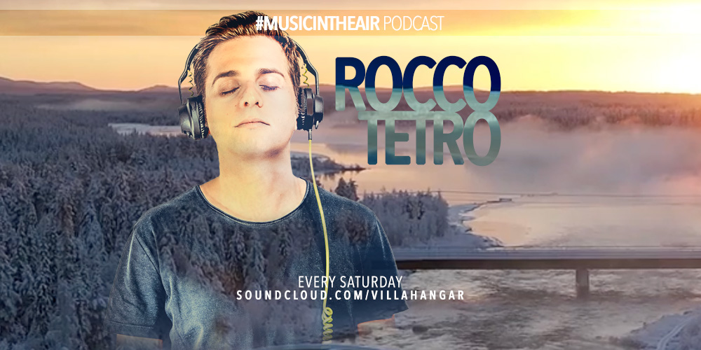 #MUSICINTHEAIR guest dj : ROCCO TETRO
